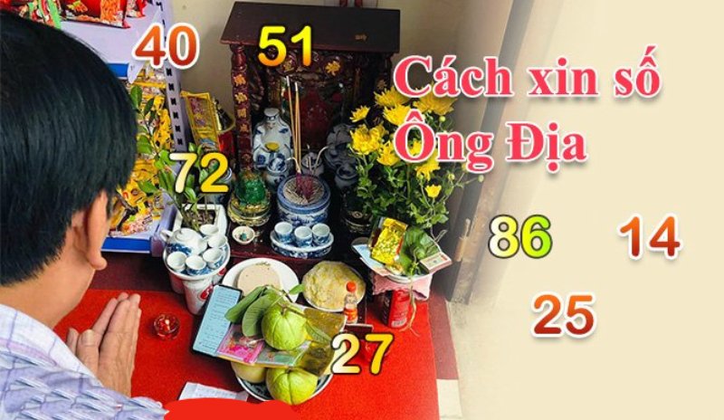 Cách xin số thần tài thổ địa dễ dàng